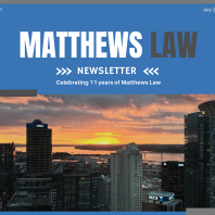 Newsletter (July 2024) – Celebrating 11 Years of Matthews Law